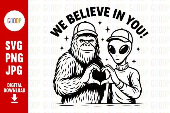 Bigfoot Alien Believe in You Png: A Unique Graphics Asset